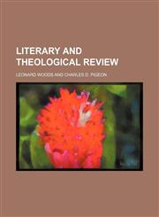 Literary and Theological Review (Volume 1 (1834)),1150806435,9781150806438