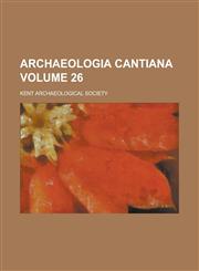 Archaeologia Cantiana (Volume 34),1153290952,9781153290951
