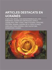 Articles destacats en ucraïnès Eubacteri, Brasil, Àcid desoxiribonucleic, Oda Nobunaga, Guerra de Continuació, Català, Casablanca, RMS Titanic,1233316362,9781233316366