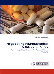 Negotiating Pharmaceutical Politics and Ethics,3838383966,9783838383965