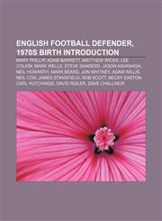 English football defender, 1970s birth Introduction Mary Phillip, Adam Barrett, Matthew Wicks, Lee Colkin, Mark Wells, Steve Sanders,1155931416,9781155931418
