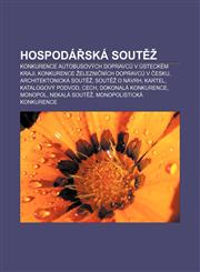 Hospodářská soutěž Konkurence autobusových dopravců v Ústeckém kraji, Konkurence železničních dopravců v Česku, Architektonická soutěž,1232831123,9781232831129