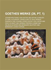 Goethes Werke (26, PT. 1),1235062546,9781235062544