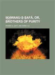 Ik H Wanu- - AF, Or, Brothers of Purity,1236153952,9781236153951