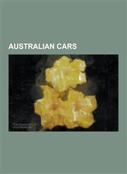 Australian Cars Holden Ve Commodore, Nissan Skyline, Ford Falcon, Pontiac GTO, Toyota Aurion, Ford Capri, Toyota Corona, Chrysler Vali,1230560548,9781230560540