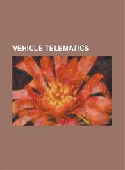 Vehicle Telematics Artificial Passenger, BMW Assist, Carwings, Cityflo 650 Cbtc, Communications-Based Train Control, Ford Sync, G-Book, I,1230800514,9781230800516