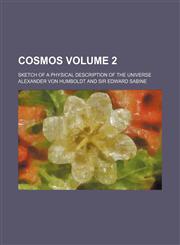Cosmos Volume 2; sketch of a physical description of the universe,1459043502,9781459043503