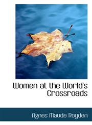 Women at the World's Crossroads,1103818511,9781103818518