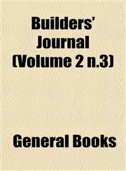 Builders' Journal (Volume 2 n.3),1152749242,9781152749245