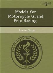 Models for Motorcycle Grand Prix Racing.,1243658096,9781243658098