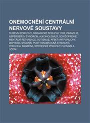 Onemocnění centrální nervové soustavy Duševní poruchy, Organické poruchy CNS, Parafilie, Aspergerův syndrom, Alkoholismus, Schizofrenie,1232873136,9781232873136