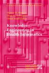 Knowledge Engineering in Health Informatics,0387949011,9780387949017