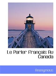Le Parler français Au Canada,1116056380,9781116056389