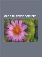 Old Rail Fence Corners,1153768186,9781153768184