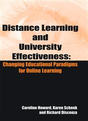 Distance Learning and University Effectiveness Changing Educational Paradigms for Online Learning,159140178X,9781591401780