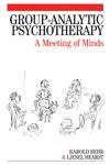Group-Analytic Psychotherapy A Meeting of Minds,1861564759,9781861564757