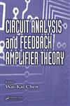 Circuit Analysis and Feedback Amplifier Theory,0849356997,9780849356995