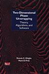 Two-Dimensional Phase Unwrapping Theory, Algorithms, and Software,0471249351,9780471249351