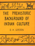 The Pre-Historic Background of Indian Culture 1st Edition,8121507316,9788121507318
