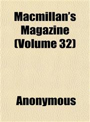 Macmillan's Magazine (Volume 32),1152397192,9781152397194