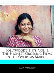 Bollywood's Hits, Vol. 1 The Highest-Grossing Films in the Overseas Market,1171121466,9781171121466