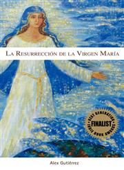 La Resurrección de la Virgen María,0982324324,9780982324325