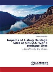 Impacts of Listing Heritage Sites as UNESCO World Heritage Sites,3659420824,9783659420825