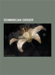 Dominican Order Anglican Order of Preachers, Colegio Jordan de Sajonia, Community of the Lamb, Confraternity of the Rosary, Croatian D,1230565949,9781230565941