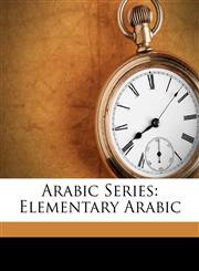 Arabic Series Elementary Arabic,1246782022,9781246782028