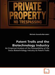 Patent Trolls and the Biotechnology Industry,3639308417,9783639308419