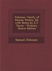 Johnson. Vanity of Human Wishes, Ed. with Notes by E.J. Payne - Primary Source Edition,1294326171,9781294326175