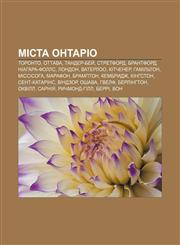 Mista Ontario Toronto, Ottava, Tander-Bey̆, Stretford, Brantford, Niahara-Folls, London, Vaterloo, Kitchener, Hamilʹton, Missisoha, Marafon,1233808885,9781233808885