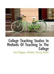 College Teaching Studies in Methods of Teaching in the College,1117200876,9781117200873