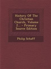 History of the Christian Church, Volume 2... - Primary Source Edition,1295479370,9781295479375
