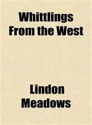 Whittlings From the West,1152116894,9781152116894