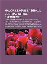 Major League Baseball central office executives Baseball commissioners,1158271549,9781158271542