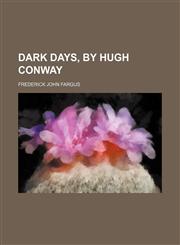 Dark Days, by Hugh Conway,1459065905,9781459065901