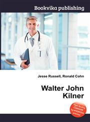 Walter John Kilner,5511189332,9785511189338