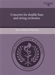 Concerto for double bass and string orchestra.,1244571032,9781244571037