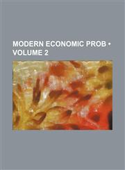 Modern Economic Prob (Volume 2),1150876220,9781150876226