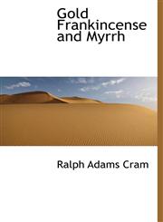 Gold Frankincense and Myrrh,1140150979,9781140150978