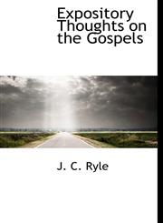Expository Thoughts on the Gospels,1117400921,9781117400921