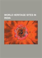 World Heritage Sites in India Origins and Architecture of the Taj Mahal, List of World Heritage Sites in India, Sundarbans, Kaziranga National Park,,1150978104,9781150978104