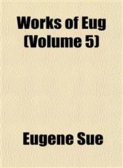 Works of Eug (Volume 5),1152130269,9781152130265