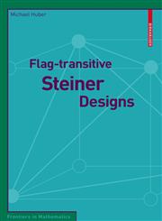 Flag-Transitive Steiner Designs 1st Edition,3034600011,9783034600019