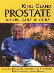 King Gland Prostate Know Care and Cure 1st Edition,8131903451,9788131903452