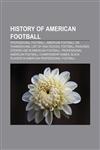 History of American football Professional football, American football on Thanksgiving, List of high school football rivalries,1156493838,9781156493830