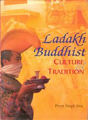 Ladakh Buddhist Culture and Tradition,8178355647,9788178355641