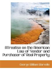 ATreatise on the American Law of Vendor and Purchaser of Real Property,1116298945,9781116298949
