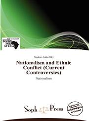 Nationalism and Ethnic Conflict (Current Controversies),6138529162,9786138529163